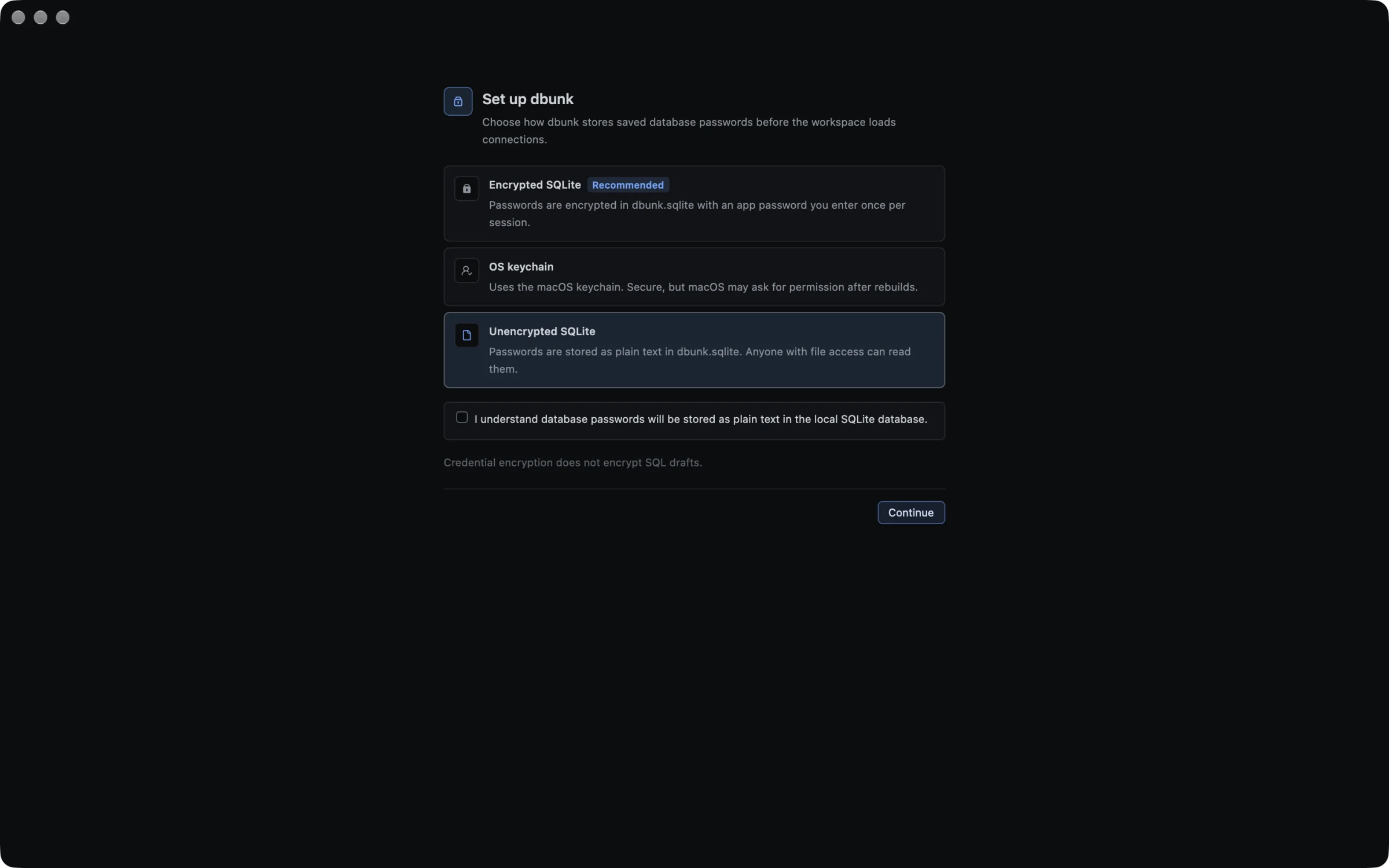 First-run setup offering encrypted SQLite, the macOS Keychain or unencrypted SQLite for saved passwords